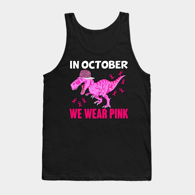 In October We Wear Pink Breast Cancer Trex Dino Kids Toddler Tank Top by Creative Design